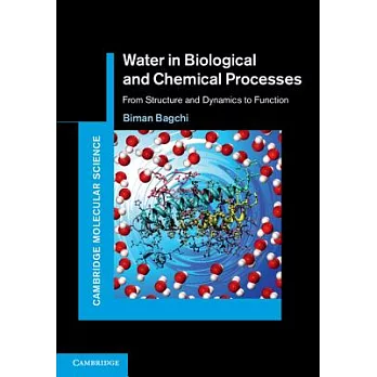Water in Biological and Chemical Processes: From Structure and Dynamics to Function