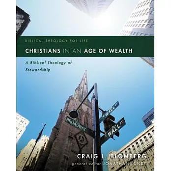 Christians in an Age of Wealth: A Biblical Theology of Stewardship