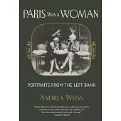 Paris Was a Woman: Portraits from the Left Bank