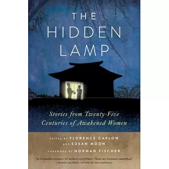 The Hidden Lamp: Stories from Twenty-Five Centuries of Awakened Women