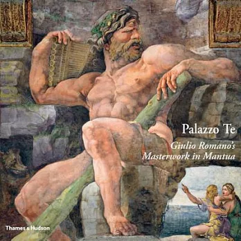 Palazzo Te: Giulio Romano’s Masterwork in Manua