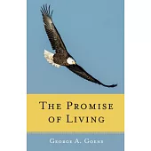 The Promise of Living: Loss, Life, and Living