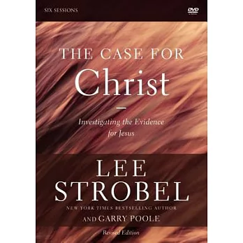 The Case for Christ: Investigating the Evidence for Jesus: Six Sessions
