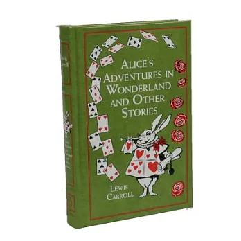 Alice’s Adventures in Wonderland And Other Stories