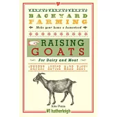 Backyard Farming: Raising Goats for Dairy and Meat
