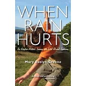 When Rain Hurts: An Adoptive Mother’s Journey with Fetal Alcohol Syndrome