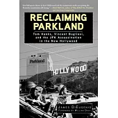 Reclaiming Parkland: Tom Hanks, Vincent Bugliosi, and the JFK Assassina