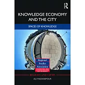Knowledge Economy and the City: Spaces of Knowledge