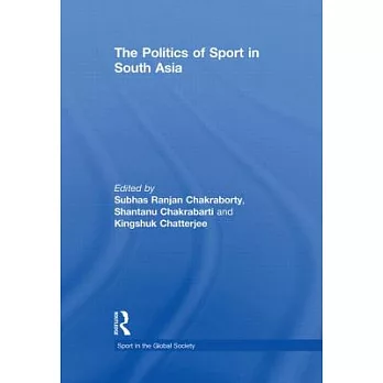 The Politics of Sport in South Asia