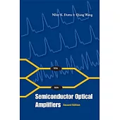 Semiconductor Optical Amplifiers: Second Edition