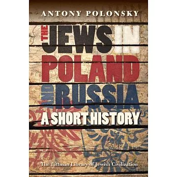 The Jews in Poland and Russia: A Short History