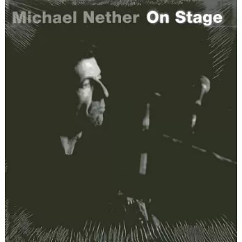 Michael Nether: On Stage