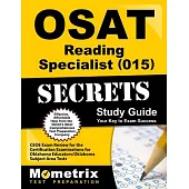 OSAT Reading Specialist 015 Secrets Study Guide: Your Key to Exam Success: CEOE Exam Review for the Certification Examinations f