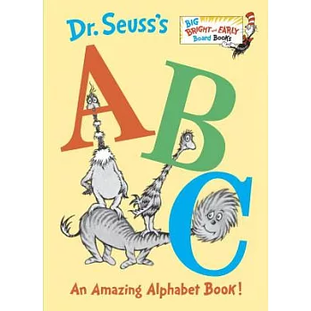 Dr. Seuss’s ABC: An Amazing Alphabet Book!