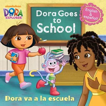 Dora Goes to School / Dora va a la escuela