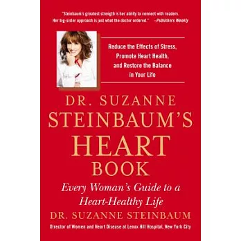 Dr. Suzanne Steinbaum’s Heart Book: Every Woman’s Guide to a Heart-Healthy Life
