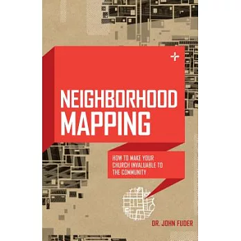 Neighborhood Mapping: How to Make Your Church Invaluable to the Community