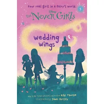 The Never girls (5) : wedding wings /