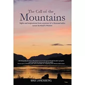 The Call of the Mountains: Sights and Inspirations from a Journey of a Thousand Miles Across Scotland’s Munros