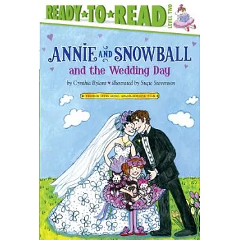 Annie and Snowball and the wedding day : the thirteenth book of their adventures /