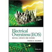 Electrical Overstress - Eos: Devices, Circuits and Systems