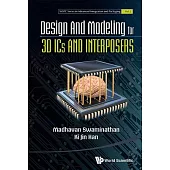 Design and Modeling for 3D ICs and Interposers