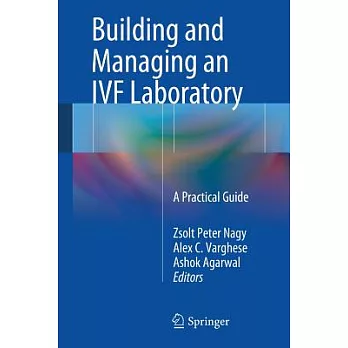 Building and Managing an IVF Laboratory: A Practical Guide
