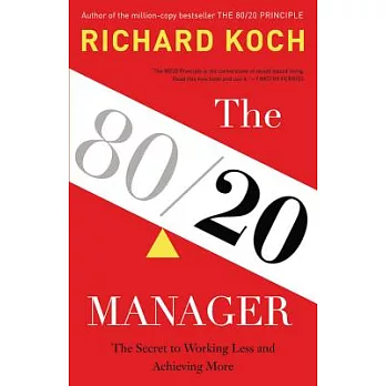 The 80/20 Manager: The Secret to Working Less and Achieving More: Library Edition