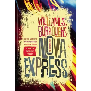 Nova Express: The Restored Text