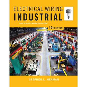 Electrical Wiring Industrial: Based on the 2014 National Electrical Code