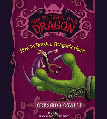 How to Train Your Dragon: How to Break a Dragon’s Heart