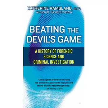 Beating the Devil’s Game: A History of Forensic Science and Criminal Investigation