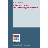 Calvin and Luther: The Continuing Relationship