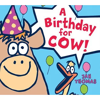 A birthday for Cow!