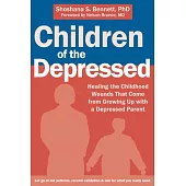Children of the Depressed: Healing the Childhood Wounds That Come from Growing Up With a Depressed Parent
