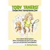 Toidy Tamers! the Best Potty Training Method, Ever!