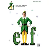 Elf: Sheet Music from the Motion Picture: Piano/Vocal/Guitar