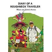 Diary of a Roughneck Traveler