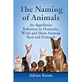 The Naming of Animals: An Appellative Reference to Domestic, Work and Show Animals Real and Fictional