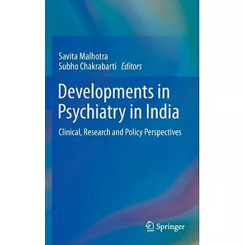 Development of Psychiatry in India: Clinical, Research and Policy Perspectives