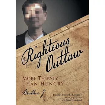 The Righteous Outlaw: More Thirsty Than Hungry