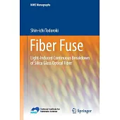 Fiber Fuse: Light-Induced Continuous Breakdown of Silica Glass Optical Fiber
