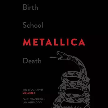 Birth School Metallica Death: Library Edition