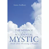 The Message of the Accidental Mystic: Think about Becoming a Prepper