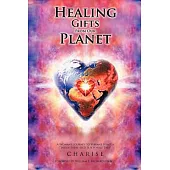 Healing Gifts from Our Planet: A Woman’s Journey to Vibrant Health “inside Every Seed Is a Whole Tree”