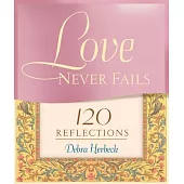 Love Never Fails: 120 Reflections