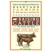 Backyard Farming: Raising Cattle for Dairy and Beef