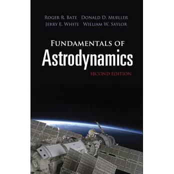 Fundamentals of Astrodynamics: Second Edition