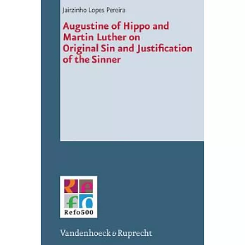 Augustine of Hippo and Martin Luther on Original Sin and Justification of the Sinner