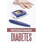 What You Need to Know About Diabetes
